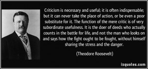 President Theodore Roosevelt. One of his greatest quotes on how ...