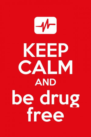 Keep calm and be drug free!!! Getting off some medication I have been ...