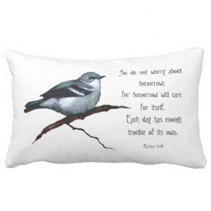 Bible Verse: Bird: Do Not Worry About Tomorrow Pillows