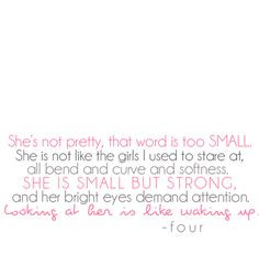 She's not pretty, that word is too small. She is not like the girls I ...