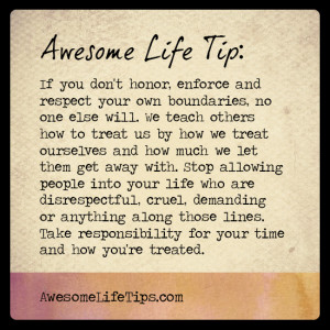 Awesome Life Tip: Teach Others How to Treat You