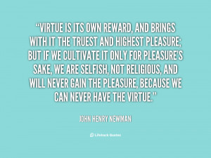 quote-John-Henry-Newman-virtue-is-its-own-reward-and-brings-96561.png