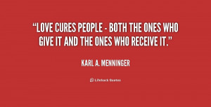 quote-Karl-A.-Menninger-love-cures-people-both-the-ones-241340.png