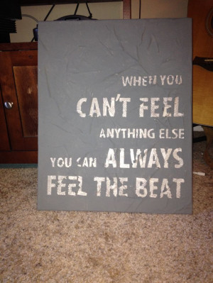 Quote i made for my drummer brother.
