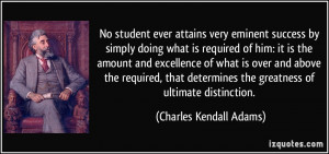 Student Success Quotes No student ever attains very