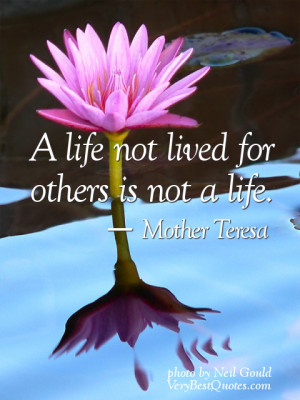 Live for others quotes - A life not lived for others is not a life ...