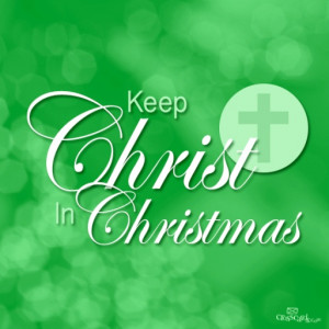 keep Christ in christmas
