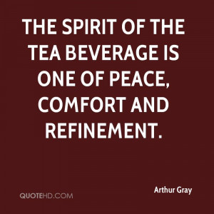 ... spirit of the tea beverage is one of peace, comfort and refinement