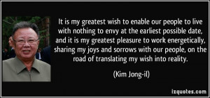 It is my greatest wish to enable our people to live with nothing to ...