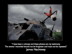 Photography Quotes, James Nachtwey