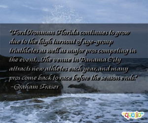 quotes about triathletes follow in order of popularity. Be sure to ...