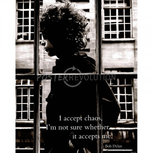 Bob Dylan I to Accept Chaos Music Poster