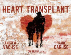 Heart-Transplant-Vachss-Andrew-9781595825759.jpg