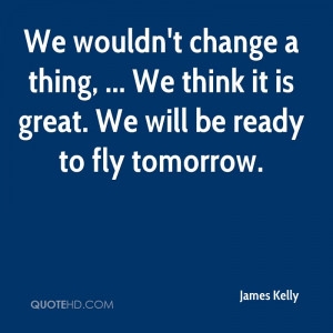 James Kelly Quotes