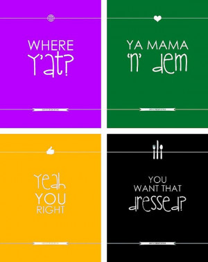 NOLA Style Print (New Orleans Sayings): Where y'at? Yeah you right! Ya ...