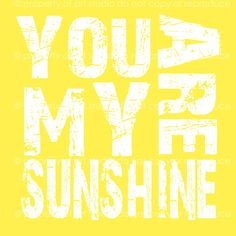 You are My Sunshine - Yellow and White Quote- 8x8 Multi Colored Canvas ...