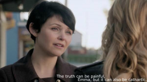 The truth can be painful, Emma, but it can also be cathartic.”- Mary ...