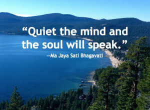 quiet the mind and the soul will speak, ma jaya quote, spiritual quote ...
