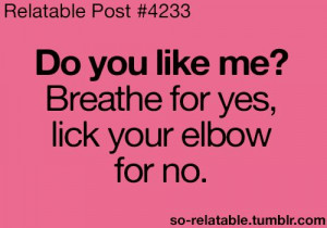 Breathe for yes, lick your elbow for no.