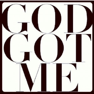 God Got Me