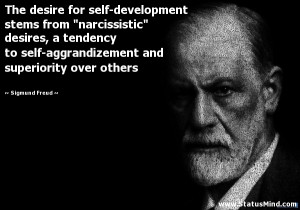 The desire for self-development stems from “narcissistic” desires ...
