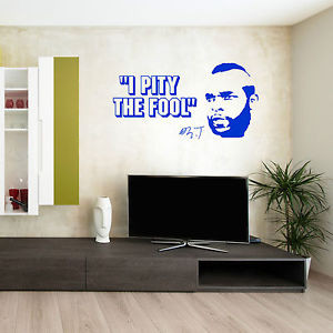 BARACUS-MR-T-A-TEAM-I-Pity-The-Fool-VINYL-WALL-ART-STICKER-QUOTE