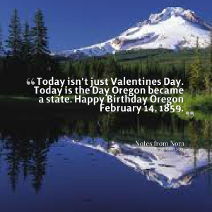 ... the day oregon became a state happy birthday oregon february 14, 1859
