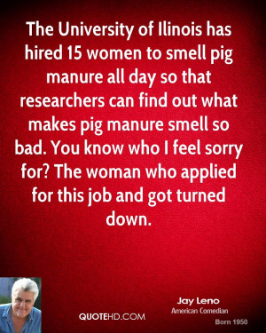 The University of Ilinois has hired 15 women to smell pig manure all ...