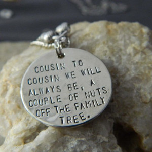 Cousin to Cousin We Will Always Be Handstamped sister Necklace