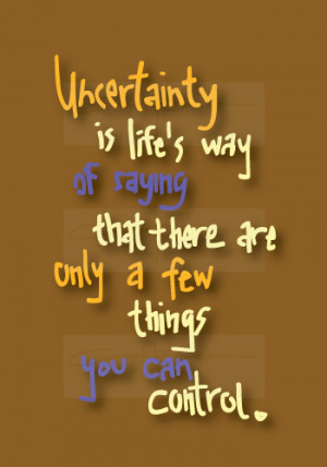 quote - uncertainty by iAmAneleBiscarra