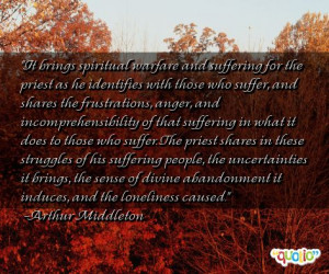 It brings spiritual warfare and suffering for