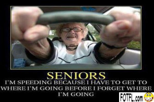 Ever wonder why Seniors speed everywhere