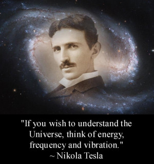 quote ~ Nikola Tesla