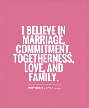 ... Quotes Marriage Quotes Believe Quotes Commitment Quotes Togetherness