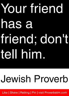 ... don t tell him jewish proverb # proverbs # quotes more proverbs quotes