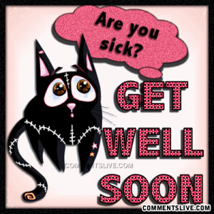 Get Well Are You Sick Cat quote