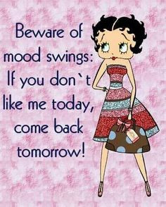 Beware of mood swings funny quotes quote girly quotes lol funny quotes ...