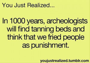 Tanning beds --- I need to get this on t-shirt (particularly as I am ...
