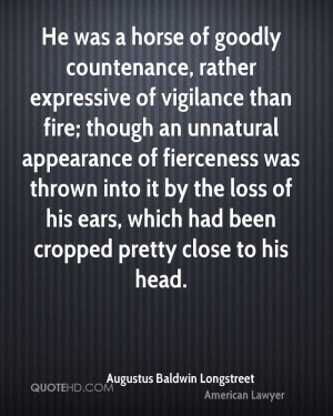 He was a horse of goodly countenance, rather expressive of vigilance ...