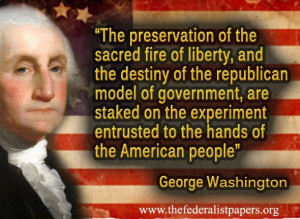 George Washington Quote – Sacred Fire of Liberty