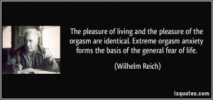 of living and the pleasure of the orgasm are identical. Extreme ...