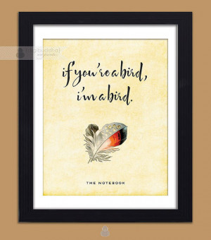 If You're A Bird I'm A Bird Notebook Quote Poster Shabby Chic Art ...