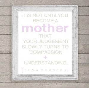 Erma Bombeck quote for Mother's Day on Etsy by typeandimage