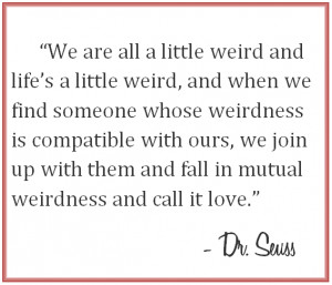 We fall in mutual weirdness and call it love.