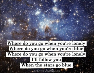 ... Lyrics, Ryan Adam Stars Go Blue, Blue Tim Mcgraw, Ryan Adam Quotes