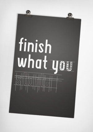 finish what you started http society6 com designisthemovement finish ...