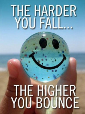 motivational quotes the harder you fall the higher you bounce back