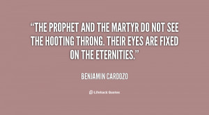 The prophet and the martyr do not see the hooting throng. Their eyes ...