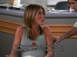 ... : ross geller, Jennifer Aniston, phrases, pregnant and president