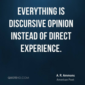 Everything Is Discursive Opinion Instead Of Direct Experience. - A.R ...